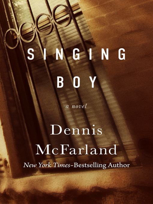 Title details for Singing Boy by Dennis McFarland - Available